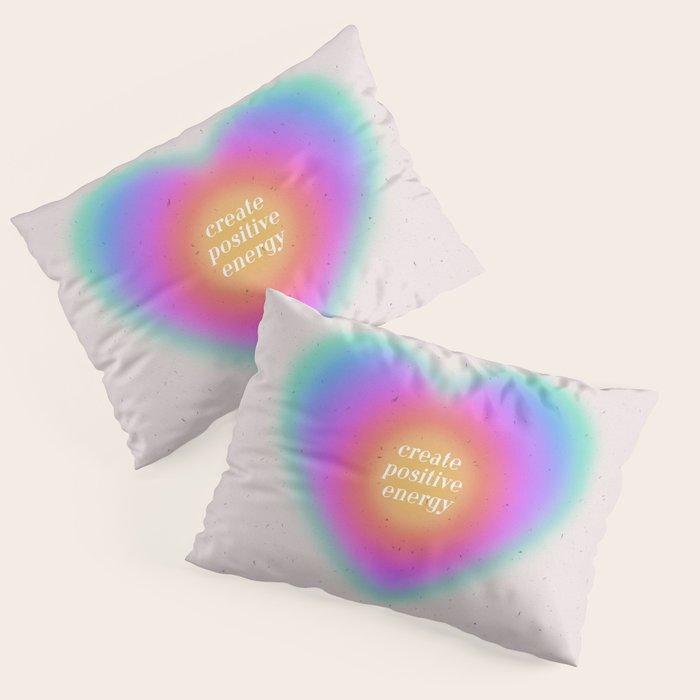Create Positive Energy Pillow Sham Gallery Image 3