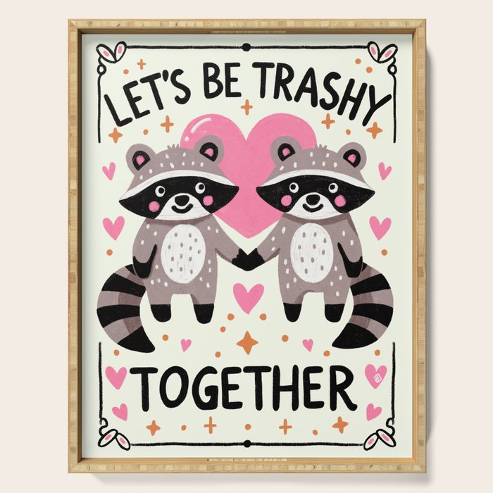 Lets be trashy together Serving Tray Gallery Image 1