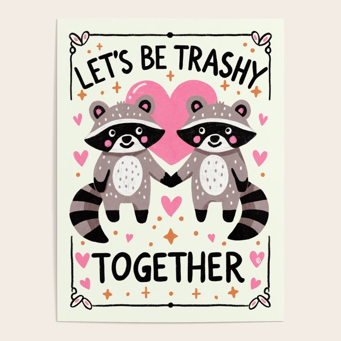 Lets be trashy together Poster Gallery Image 1