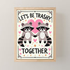 Lets be trashy together Mini Art Print Gallery Image 1