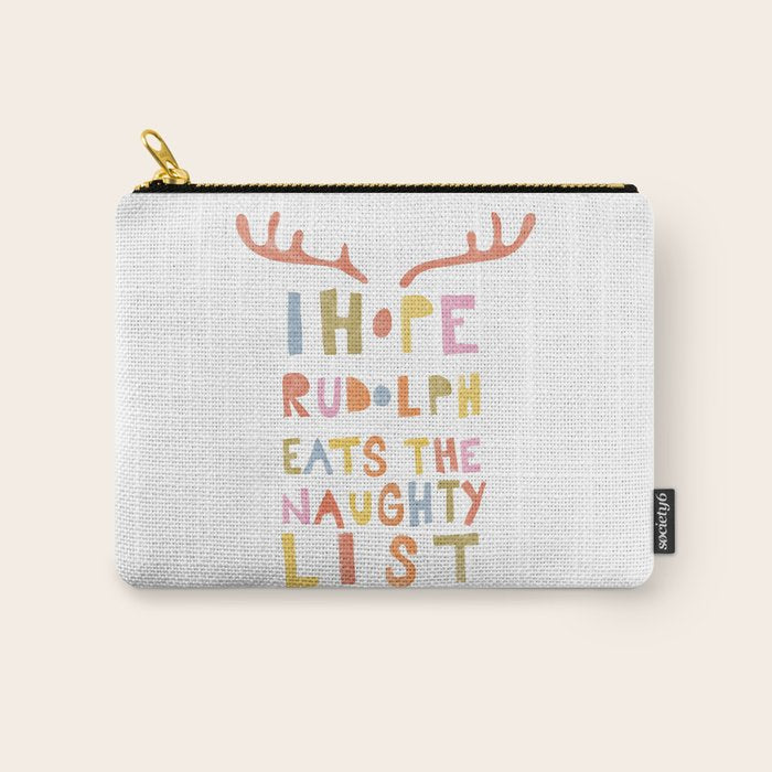 Hope Rudolph Eats The Naughty List Carry All Pouch Gallery Image 1