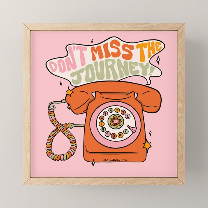 Don't Miss the Journey Mini Art Print Gallery Image 1