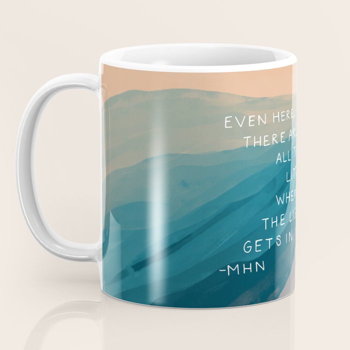 "Even Here, There Are All These Little Places Where The Light Gets In." Coffee Mug Gallery Image 3