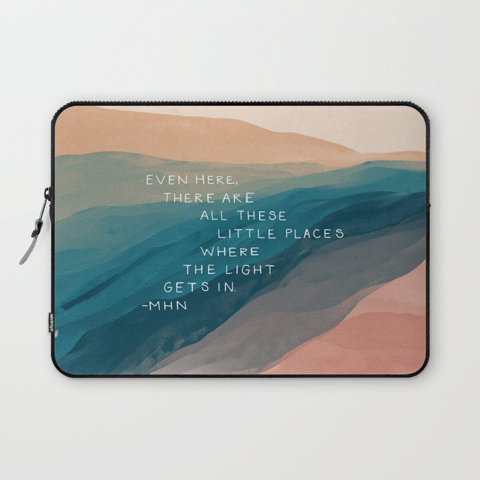 "Even Here, There Are All These Little Places Where The Light Gets In." Laptop Sleeve Gallery Image 1