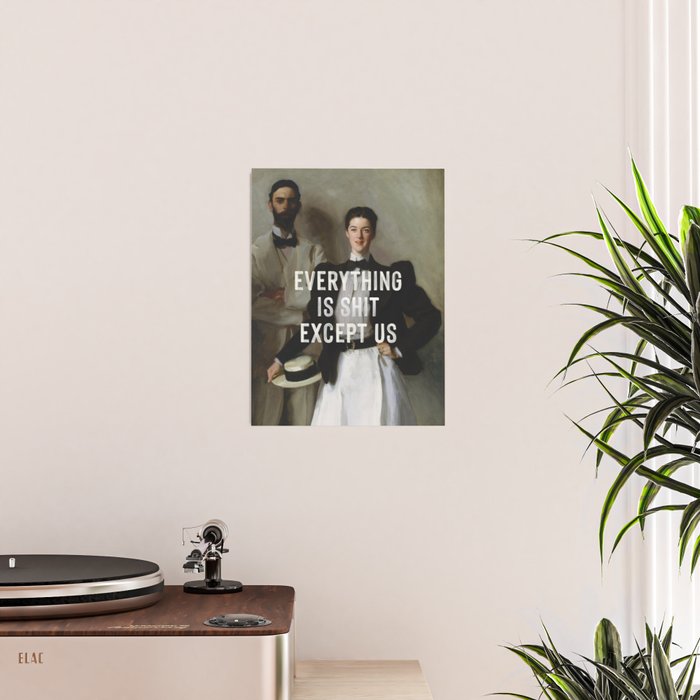Everything Is Shit Except Us - Funny Love Quote Poster Gallery Image 2