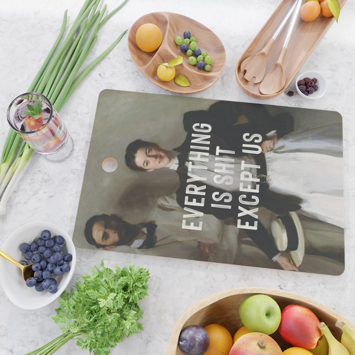 Everything Is Shit Except Us - Funny Love Quote Cutting Board Gallery Image 2