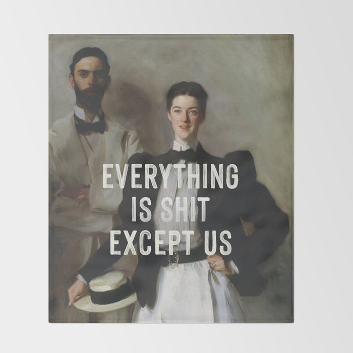 Everything Is Shit Except Us - Funny Love Quote Throw Blanket Gallery Image 2