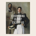 Everything Is Shit Except Us - Funny Love Quote Poster Gallery Image 4