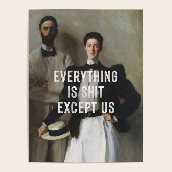 Everything Is Shit Except Us - Funny Love Quote Poster Gallery Image 1