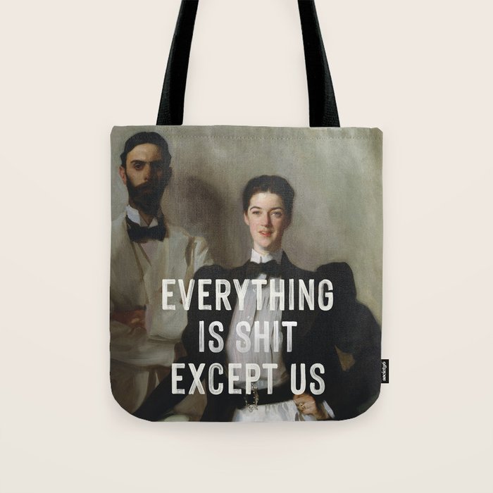 Everything Is Shit Except Us - Funny Love Quote Tote Bag Gallery Image 1