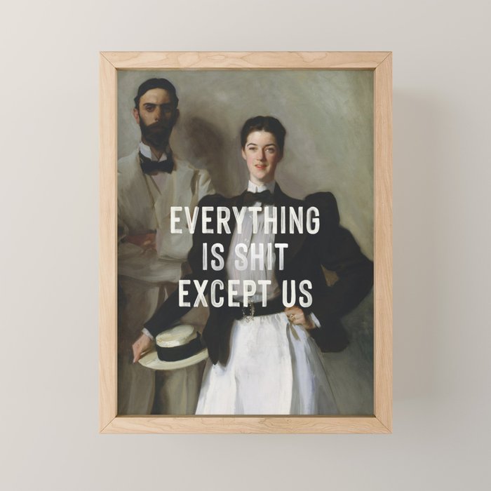 Everything Is Shit Except Us - Funny Love Quote Mini Art Print Gallery Image 1