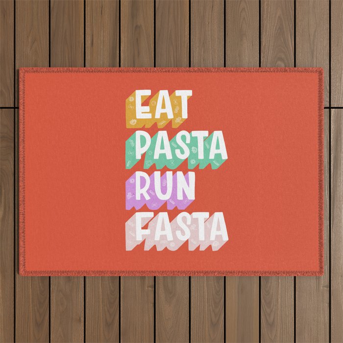 EAT PASTA RUN FASTA Outdoor Rug Gallery Image 1