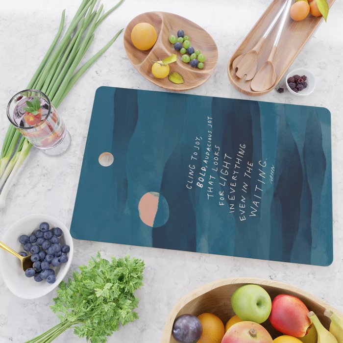 Cling To Joy, Bold, Audacious Joy That Looks For Light In Everything Even In The Waiting. Cutting Board Gallery Image 2