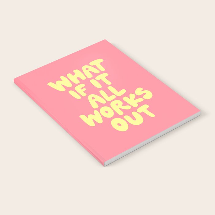 What If It All Works Out typography print Notebook Gallery Image 2