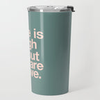 Life is Tough But So Are We Travel Mug Gallery Image 2