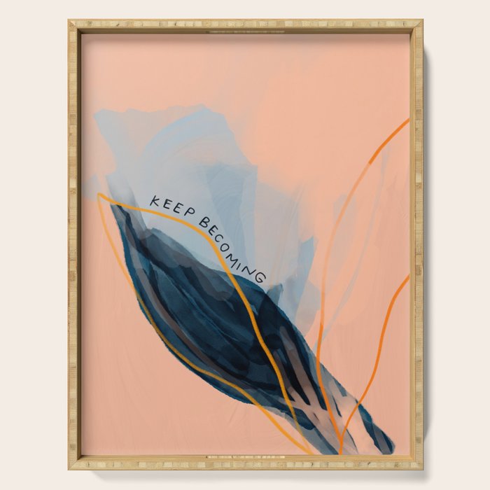Keep Becoming Serving Tray Gallery Image 1