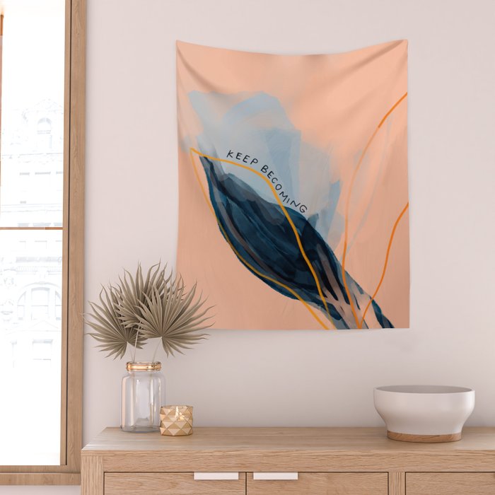 Keep Becoming Wall Tapestry Gallery Image 2