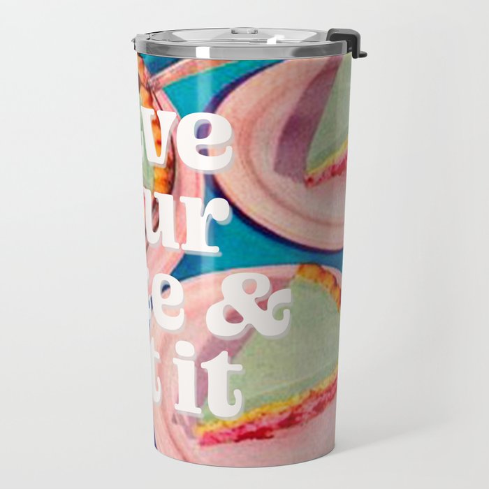 Have your cake Travel Mug Gallery Image 2