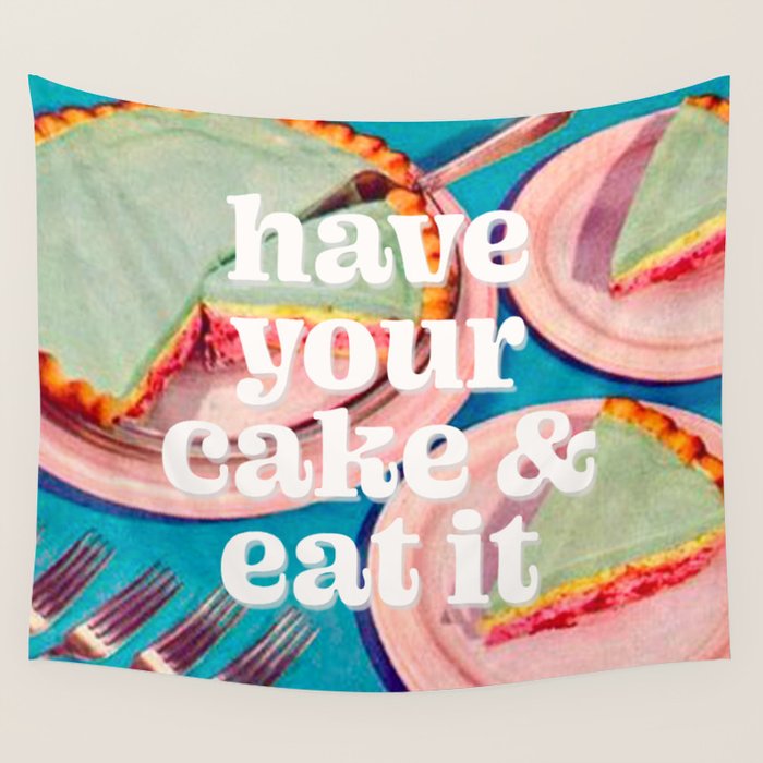 Have your cake Wall Tapestry Gallery Image 4