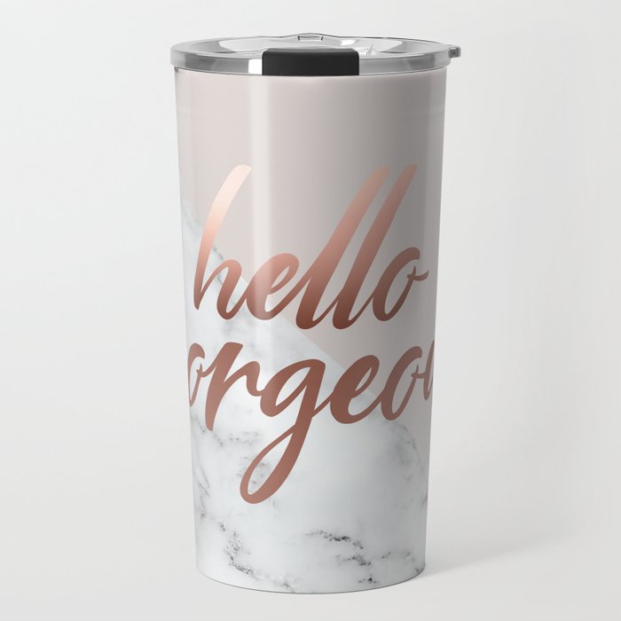 Hello Gorgeous, Rose Gold, Pink, Marble Travel Mug Gallery Image 1