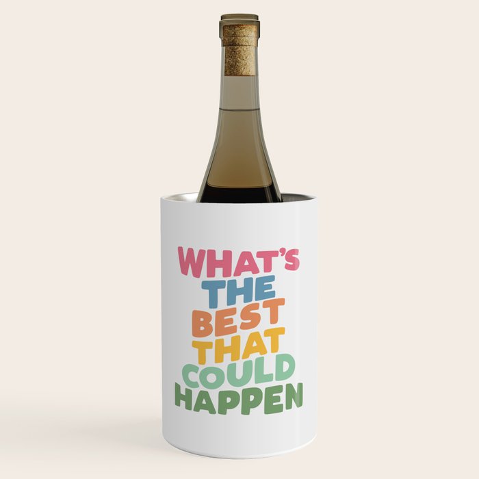 What's The Best That Could Happen Wine Chiller Gallery Image 1