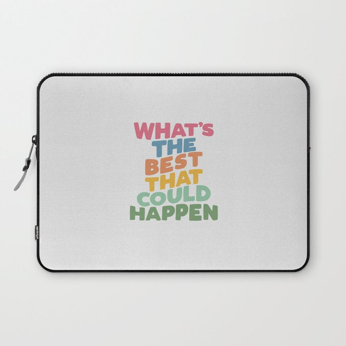 What's The Best That Could Happen Laptop Sleeve Gallery Image 1