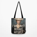 I Will Not Behave Myself - Funny Feminist Quote Tote Bag Gallery Image 2
