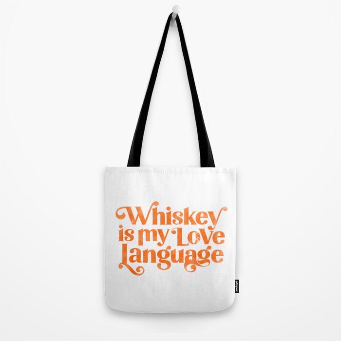 "Whiskey Is My Love Language" Cute Orange Typography Design For Whiskey Lovers! Tote Bag Gallery Image 2