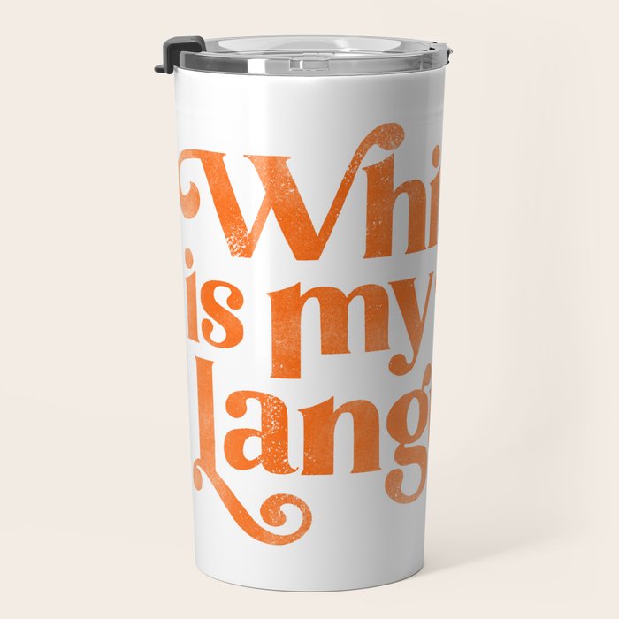 "Whiskey Is My Love Language" Cute Orange Typography Design For Whiskey Lovers! Travel Mug Gallery Image 3