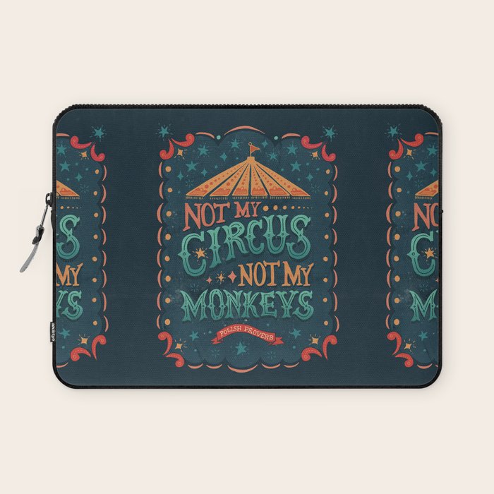 Not My Circus Not My Monkeys Laptop Sleeve Gallery Image 1