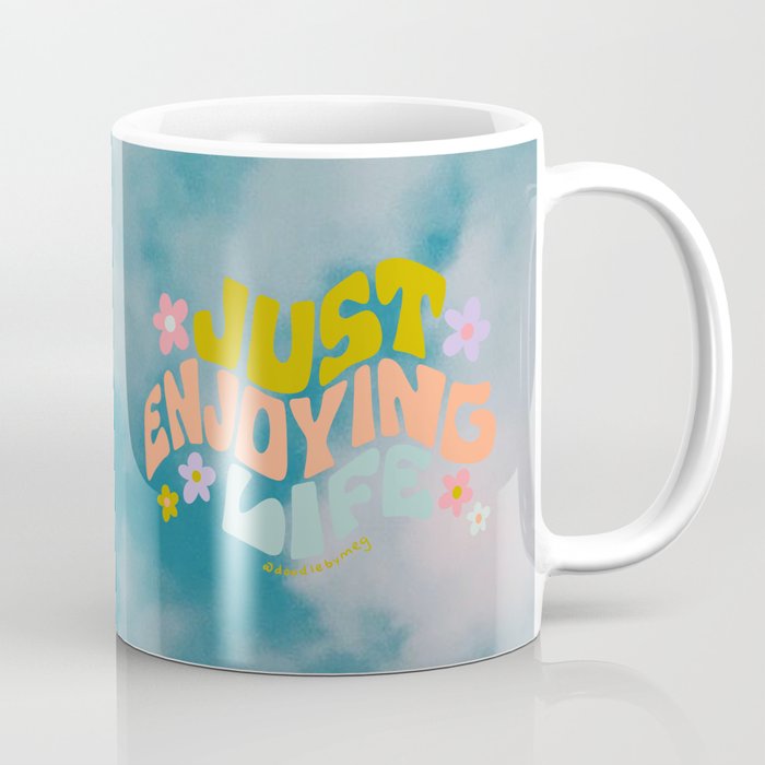 Just Enjoying Life Coffee Mug Gallery Image 1