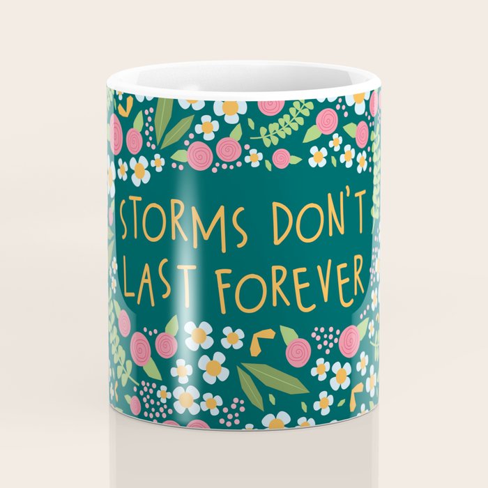 Storms don't last forever Coffee Mug Gallery Image 4