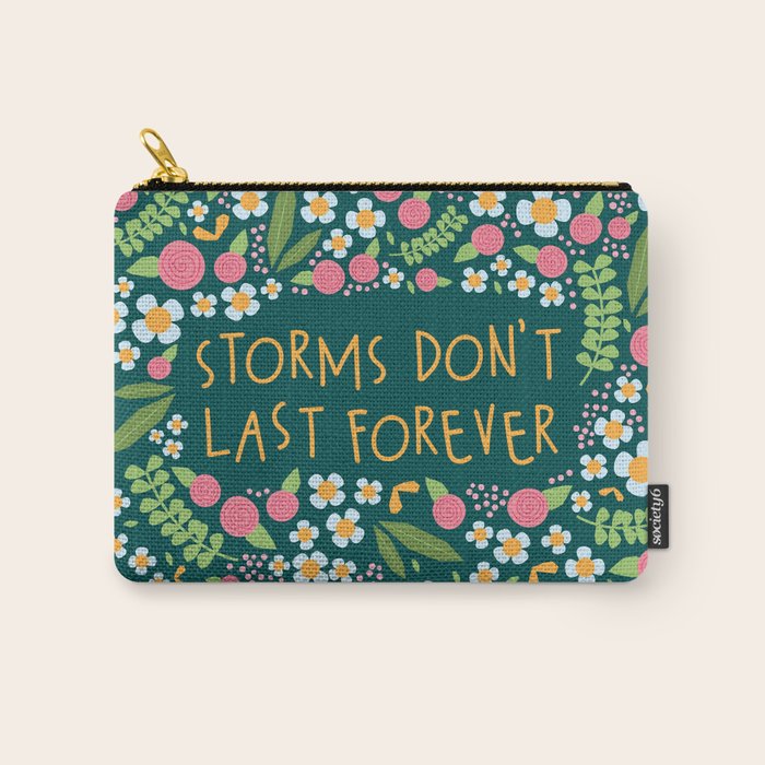 Storms don't last forever Carry All Pouch Gallery Image 1