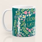 Storms don't last forever Coffee Mug Gallery Image 3