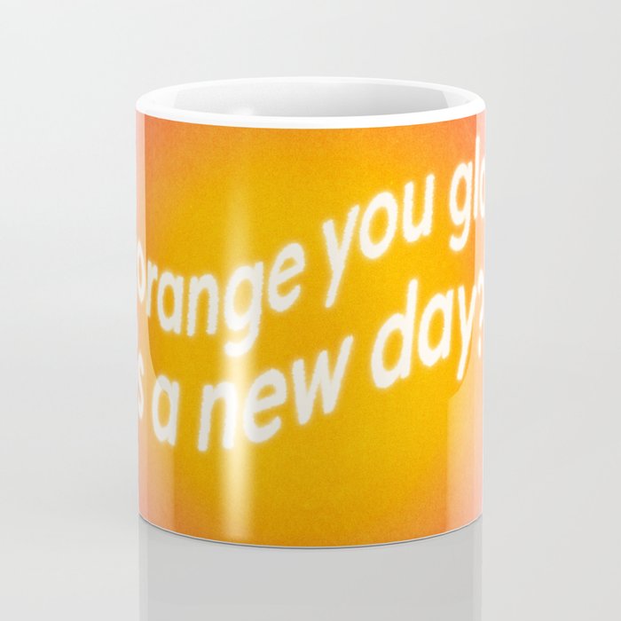 Orange You Glad? Coffee Mug Gallery Image 4
