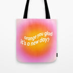 Orange You Glad? Tote Bag Gallery Image 1