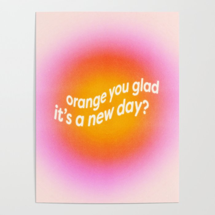 Orange You Glad? Poster Gallery Image 4