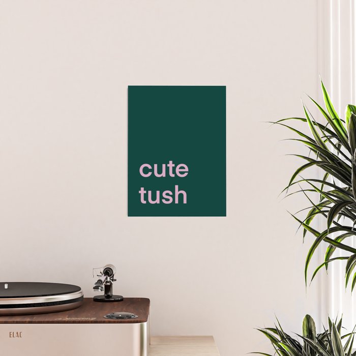 Cute Tush Poster Gallery Image 2