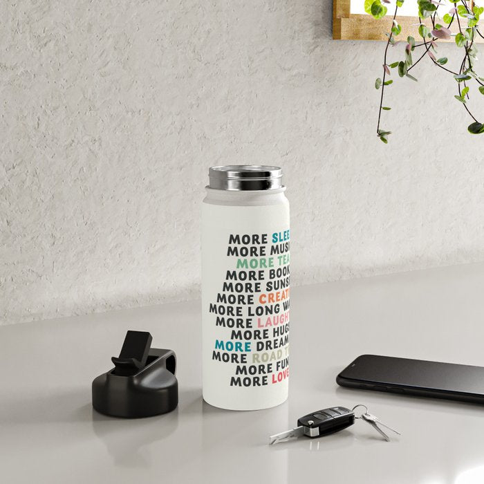 Good vibes quote, more sleep, dreaming, road trips, love, fun, happy life, lettering, laughter Water Bottle Gallery Image 4