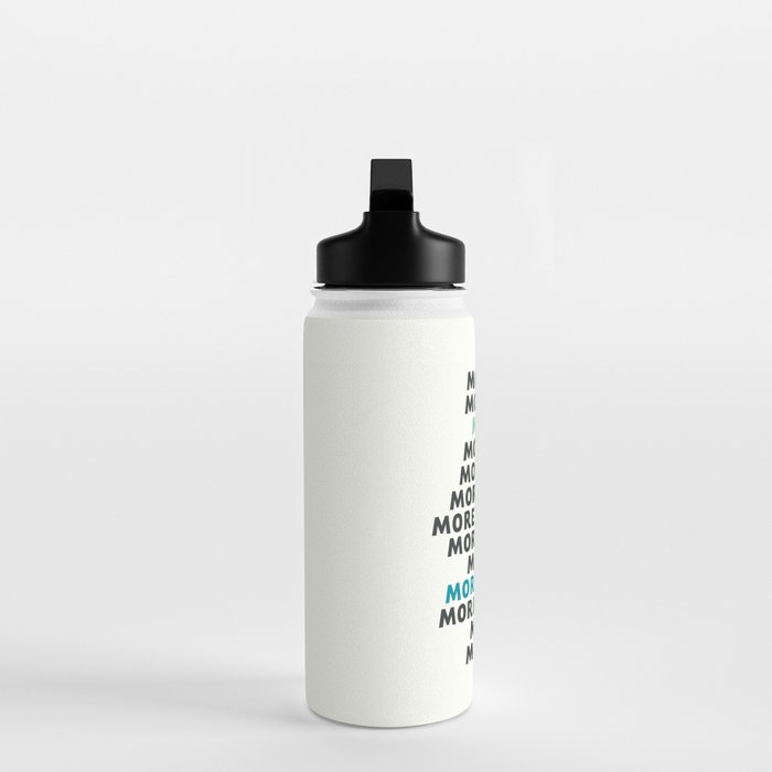 Good vibes quote, more sleep, dreaming, road trips, love, fun, happy life, lettering, laughter Water Bottle Gallery Image 3