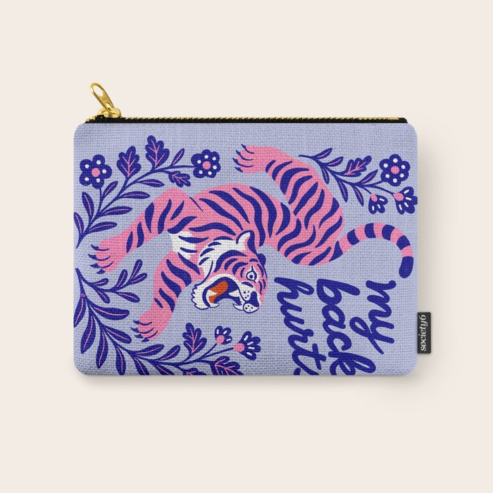 Pink Tiger Illustration - My Back Hurts Carry All Pouch Gallery Image 1