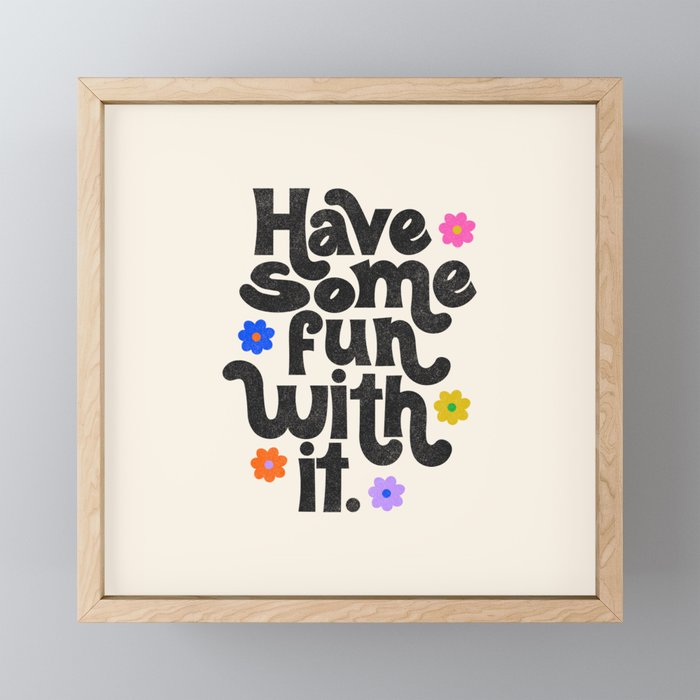 Have Some Fun With It - Cream Mini Art Print Gallery Image 1