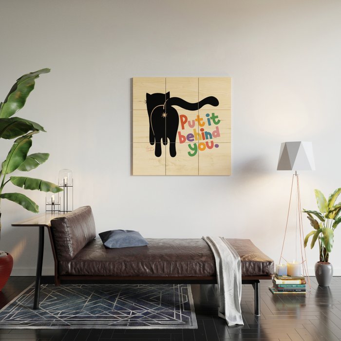 Put It Behind You - Funny Cat Butt Pun Wood Wall Art Gallery Image 2