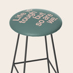 Life is Tough But So Are We Stool Gallery Image 2