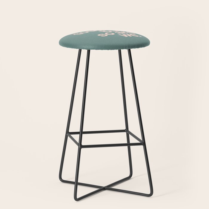 Life is Tough But So Are We Stool Gallery Image 1