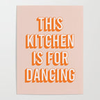 This Kitchen Is For Dancing (Peach Orange) Poster Gallery Image 4