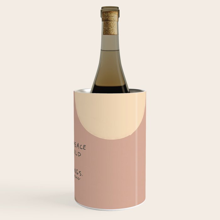 "Today I Will Find Peace Running Wild In The Chaos Of Things." Wine Chiller Gallery Image 3