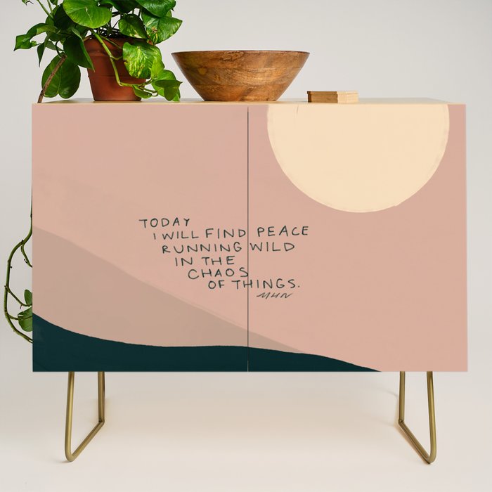"Today I Will Find Peace Running Wild In The Chaos Of Things." Credenza Gallery Image 1