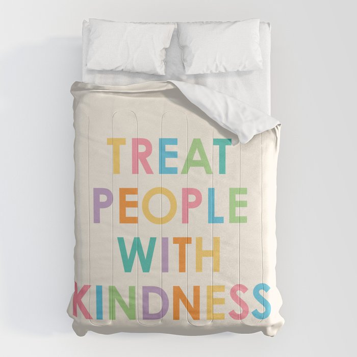 Treat People With Kindness Comforter Gallery Image 1