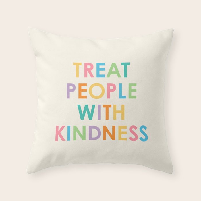 Treat People With Kindness Throw Pillow Gallery Image 1
